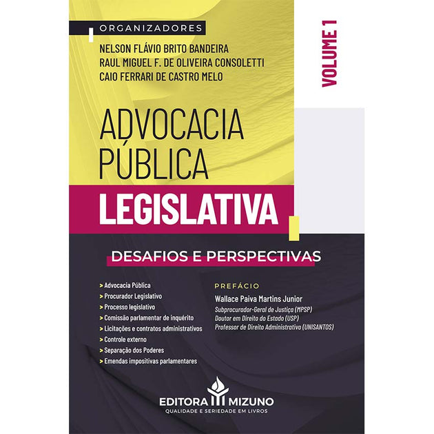 Advocacia Pública Legislativa - Desafios e Perspectivas - Volume 1 editoramizuno