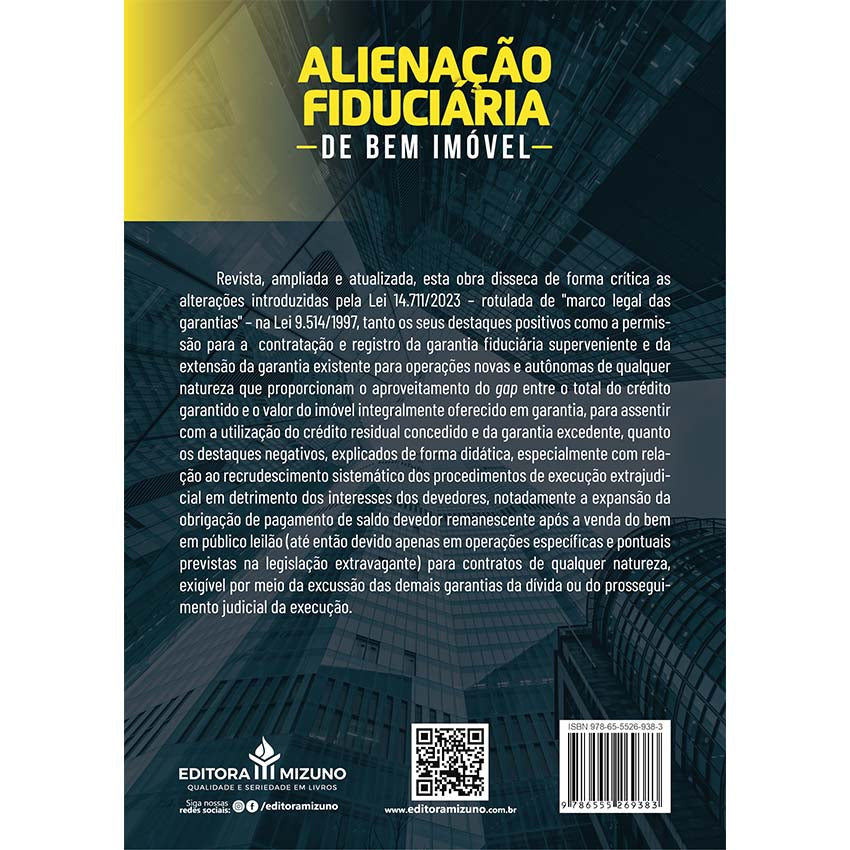 Alienação Fiduciária de Bem Imóvel 2ª edição - Da Supergarantia do Crédito Imobiliário ao Big Mac dos Negócios Financeir editoramizuno