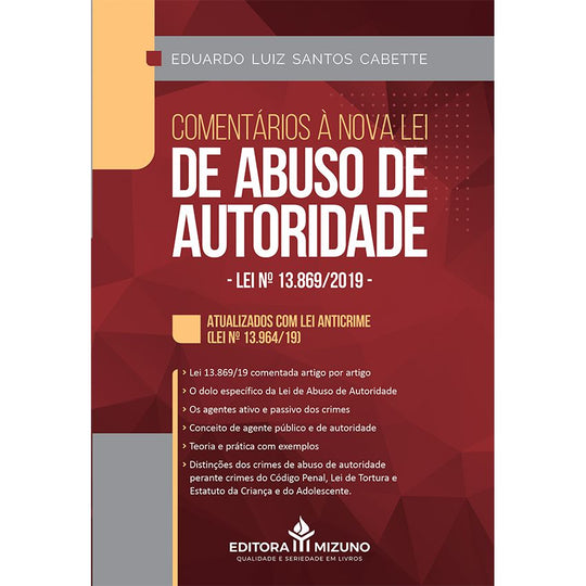 Comentários à Nova Lei de Abuso de Autoridade - Lei nº 13.869/2019 editoramizuno