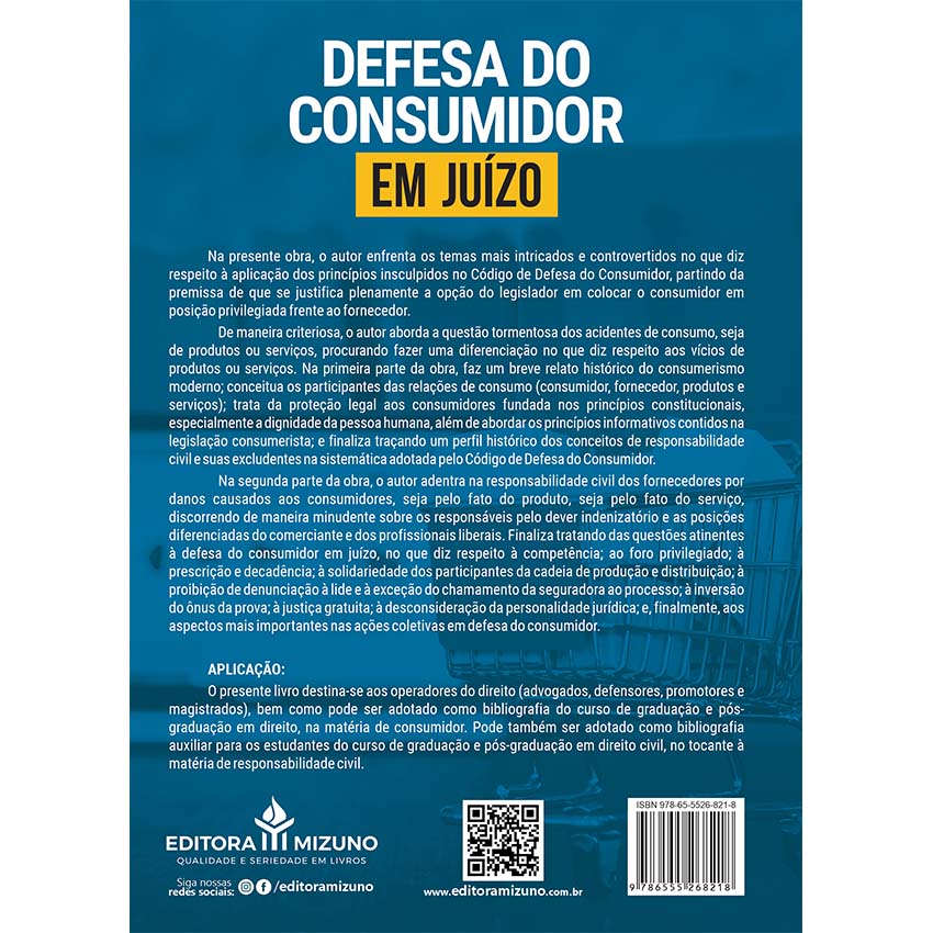 Defesa do Consumidor em Juízo por Danos Causados em Acidentes de Consumo 2ª edição editoramizuno