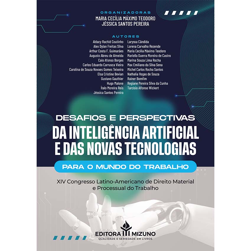 Desafios e Perspectivas da Inteligência Artificial e das Novas Tecnologias para o Mundo do Trabalho - XIV Congresso Lati editoramizuno