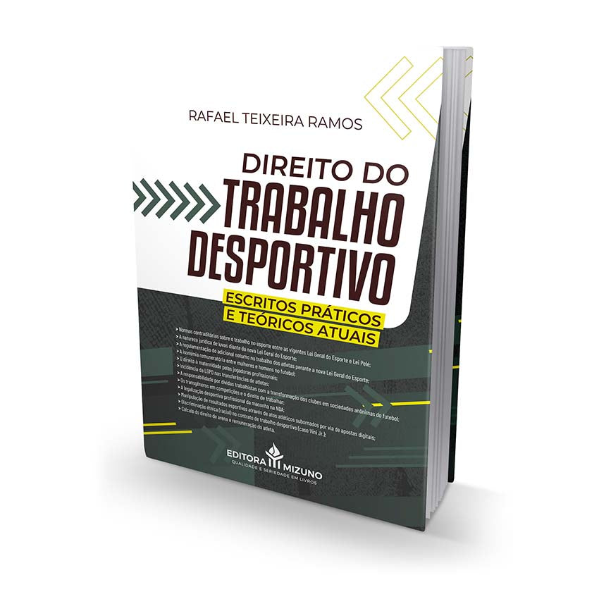 Direito do Trabalho Desportivo (2024) - Escritos Práticos e Teóricos Atuais editoramizuno