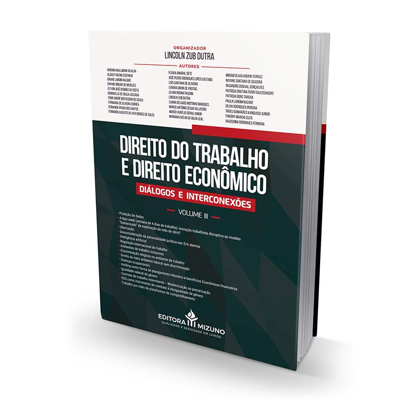 Direito do Trabalho e Direito Econômico Volume III - Diálogos e Interconexões editoramizuno