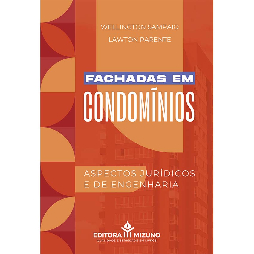 Fachadas em Condomínios - Aspectos Jurídicos e de Engenharia editoramizuno