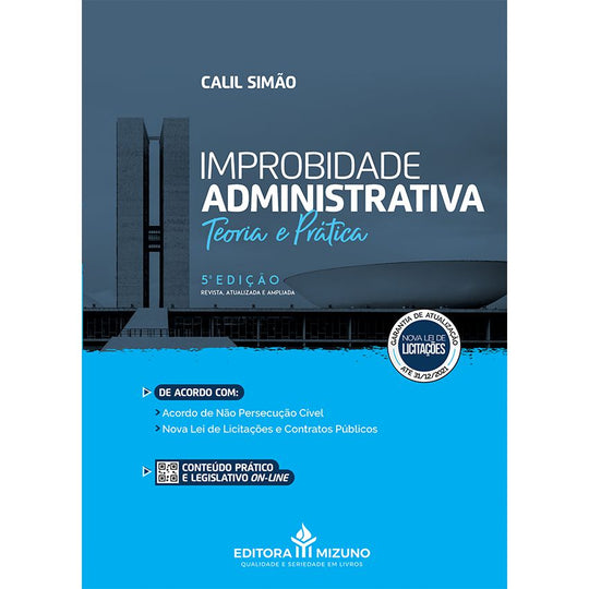 Improbidade Administrativa - Teoria e Prática - 5ª Edição editoramizuno