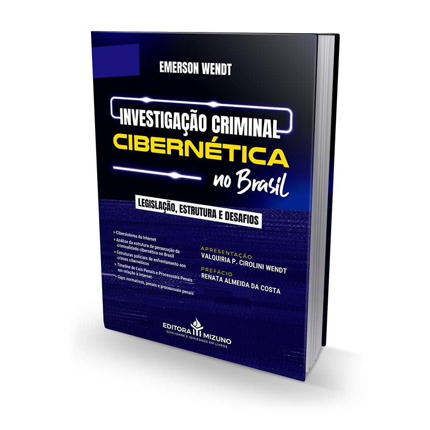 Investigação Criminal Cibernética no Brasil editoramizuno