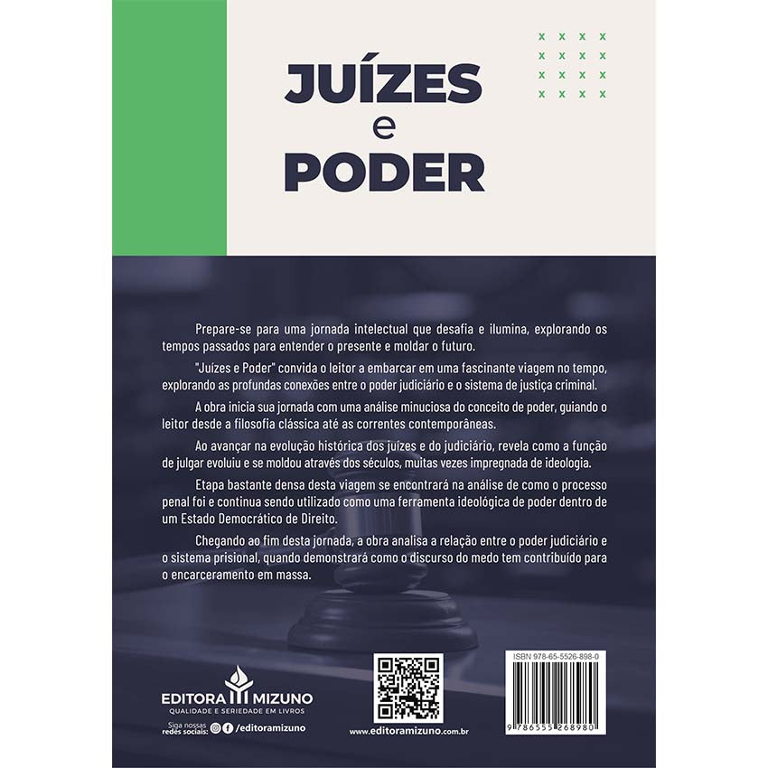 Juízes e Poder - Desbravando as Implicações do Controle Ideológico Punitivo no Sistema de Justiça Criminal editoramizuno