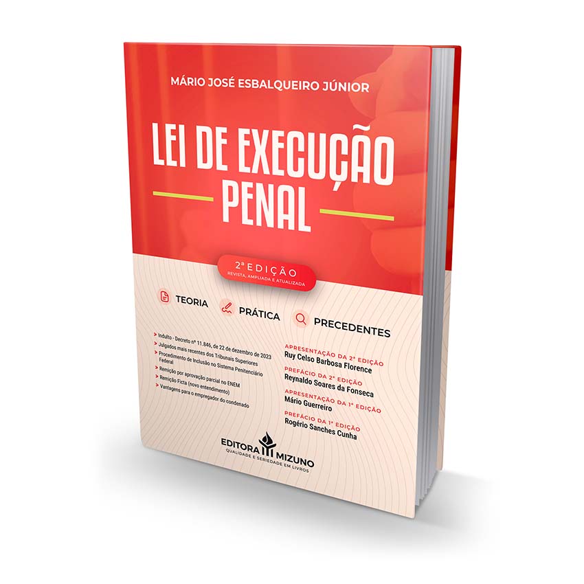 Lei de Execuc?a?o Penal 2ª edição - Teoria, Prática e Precedentes editoramizuno