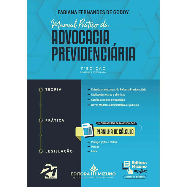 Manual Prático da Advocacia Previdenciária 11ª edição - editoramizuno