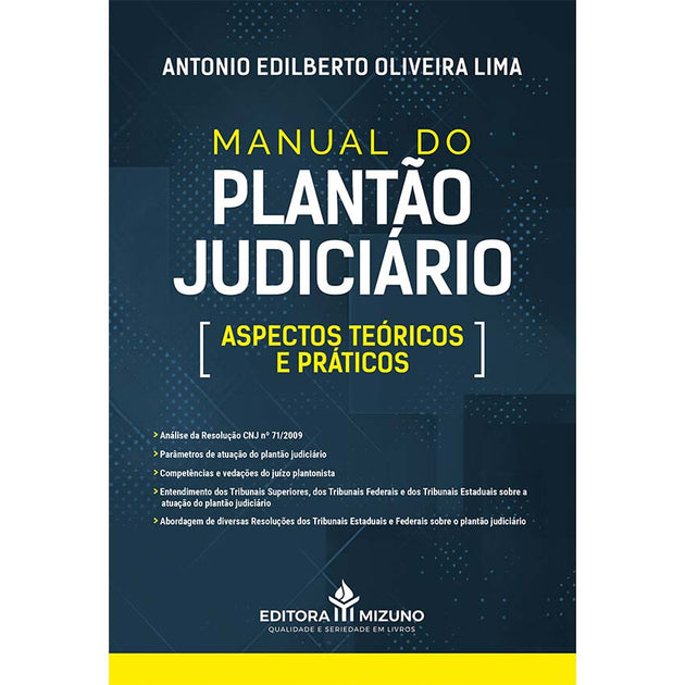 Manual do Plantão Judiciário - Aspectos Teóricos e Práticos editoramizuno