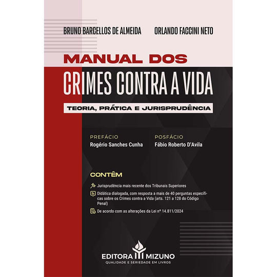 Manual dos Crimes contra a Vida - Teoria, Prática e Jurisprudência editoramizuno