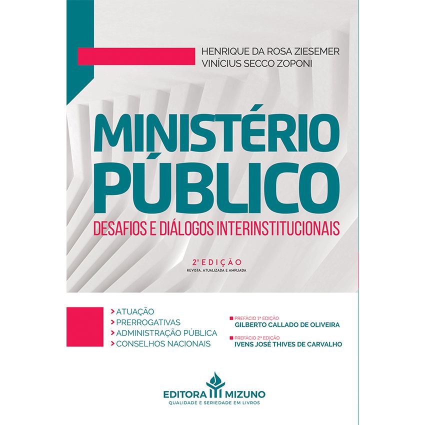 Ministério Público - Desafios e Diálogos Interinstitucionais - 2ª Edição editoramizuno