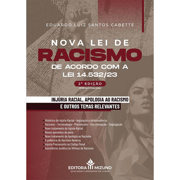 Nova Lei de Racismo de Acordo com a Lei 14.532/23 2ª edição editoramizuno