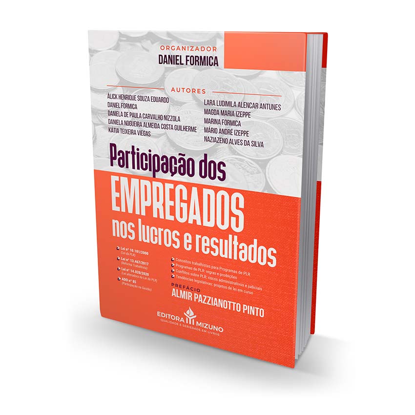 Participação dos Empregados nos Lucros e Resultados - Prefácio por Almir Pazzianotto Pinto editoramizuno