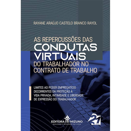 Repercussões das Condutas Virtuais do Trabalhador no Contrato de Trabalho, As editoramizuno