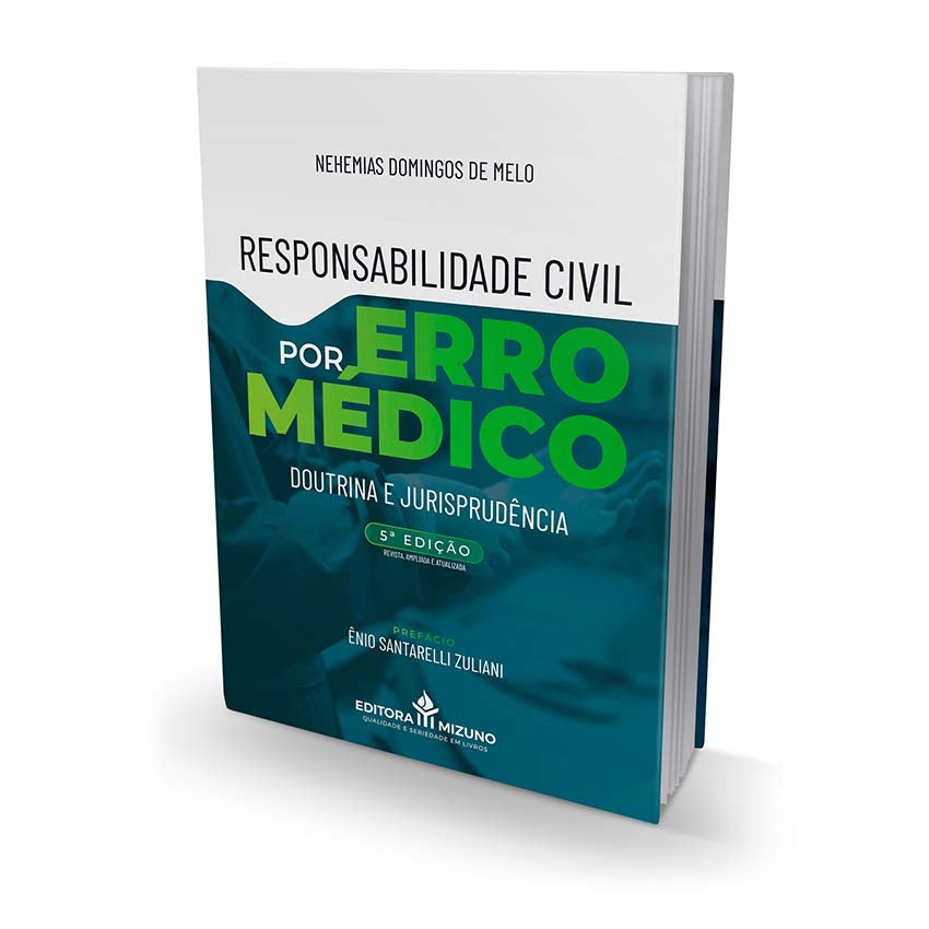 Responsabilidade Civil por Erro Médico 5ª edição (2024) - Doutrina e Jurisprudência editoramizuno