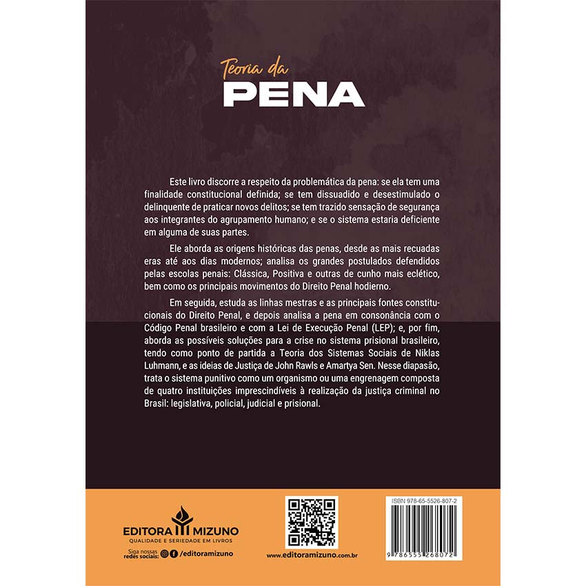 Teoria da Pena 2ª edição - A Finalidade Constitucional da Pena Criminal no Brasil editoramizuno