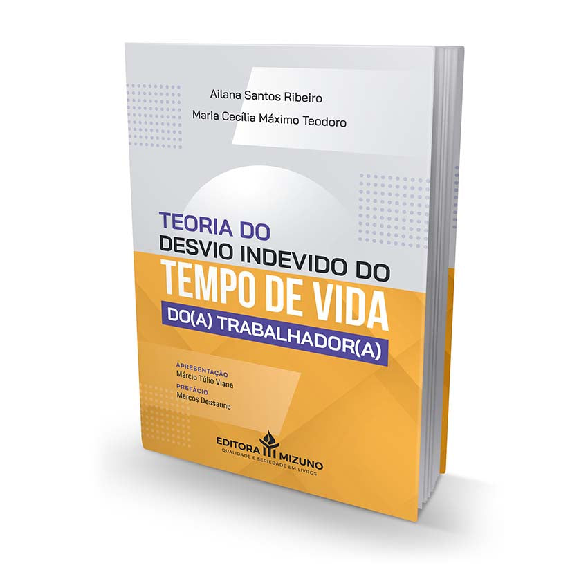 Teoria do Desvio Indevido do Tempo de Vida do(a) Trabalhador(a) editoramizuno