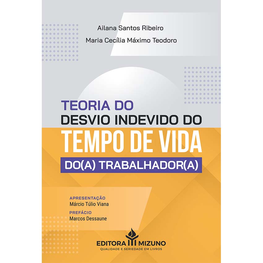 Teoria do Desvio Indevido do Tempo de Vida do(a) Trabalhador(a) editoramizuno