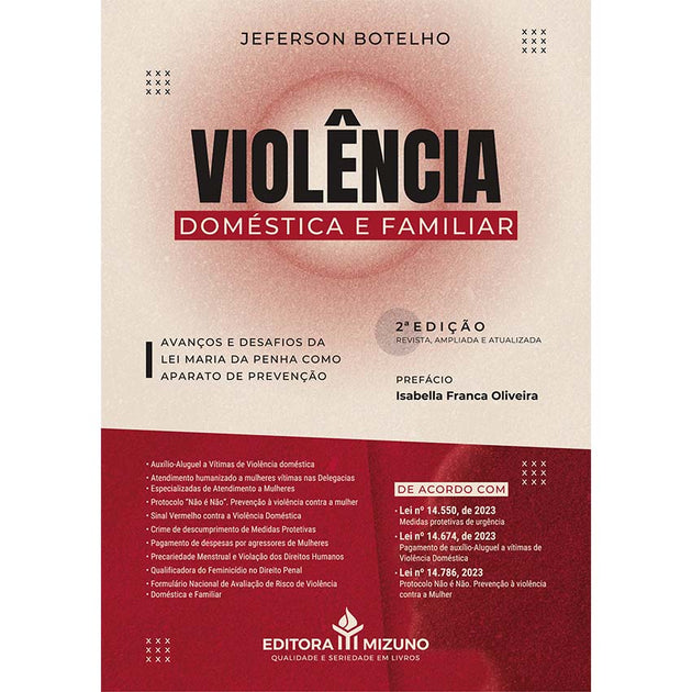 Violência Doméstica e Familiar 2ª edição - Avanços e desafios da Lei Maria da Penha como aparato de prevenção editoramizuno