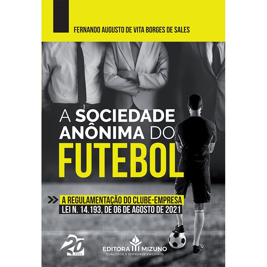 A Sociedade Anônima do Futebol editoramizuno