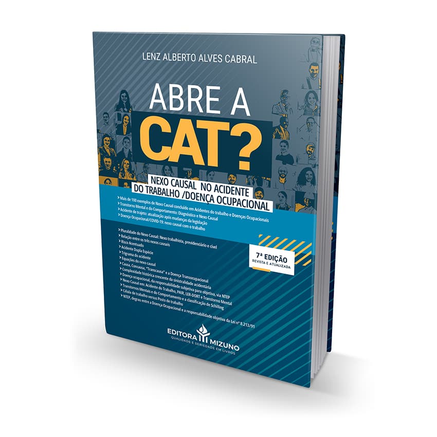 Abre a Cat? 7ª Edição - Nexo Causal no Acidente do Trabalho/Doença Ocupacional - editoramizuno