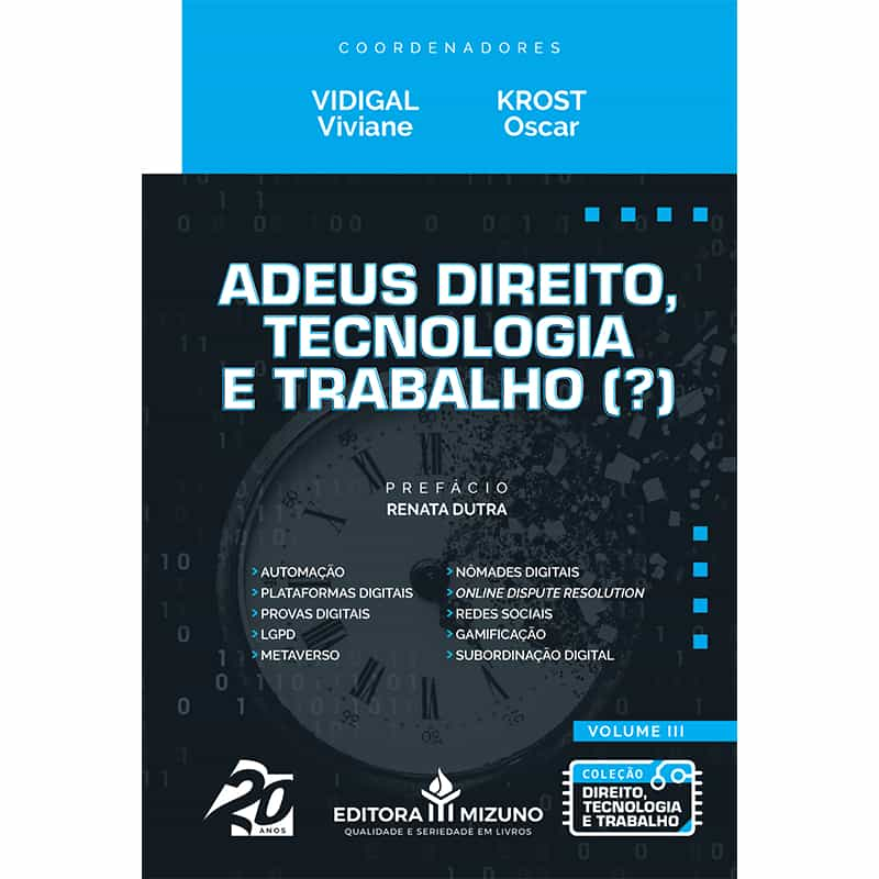 Adeus Direito, Tecnologia e Trabalho (?) - Volume III editoramizuno