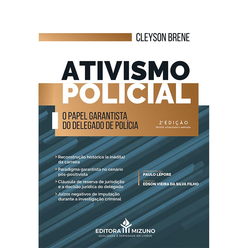 Ativismo Policial - O Papel Garantista do Delegado de Polícia editoramizuno