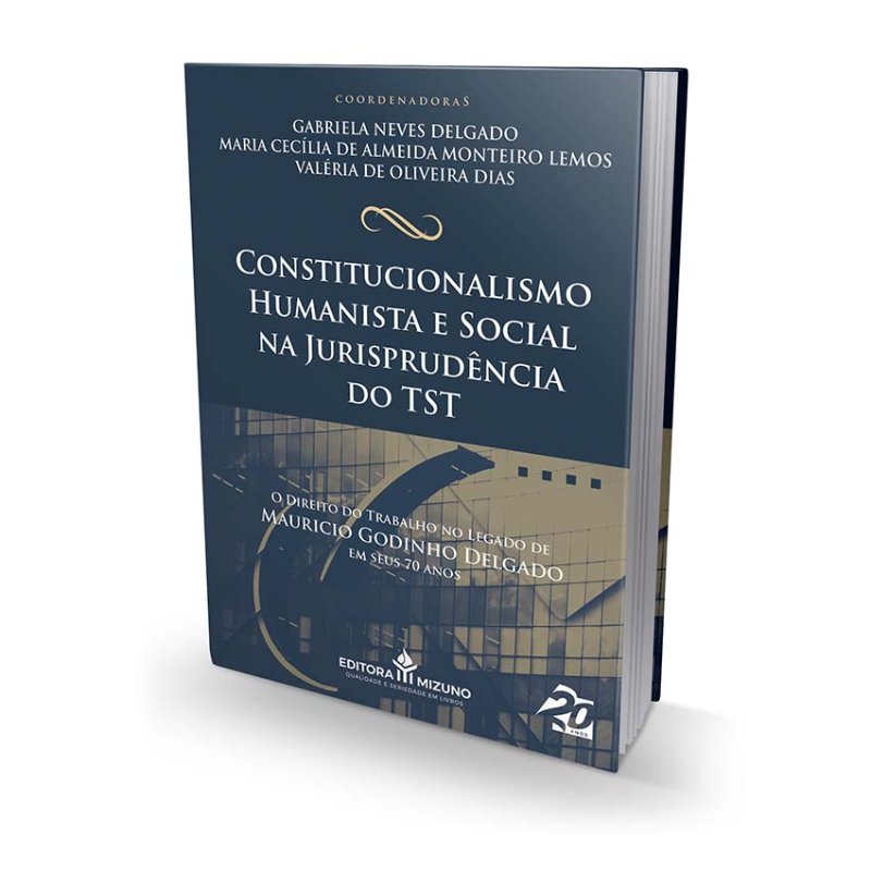 Constitucionalismo Humanista e Social na Jurisprudência do TST editoramizuno