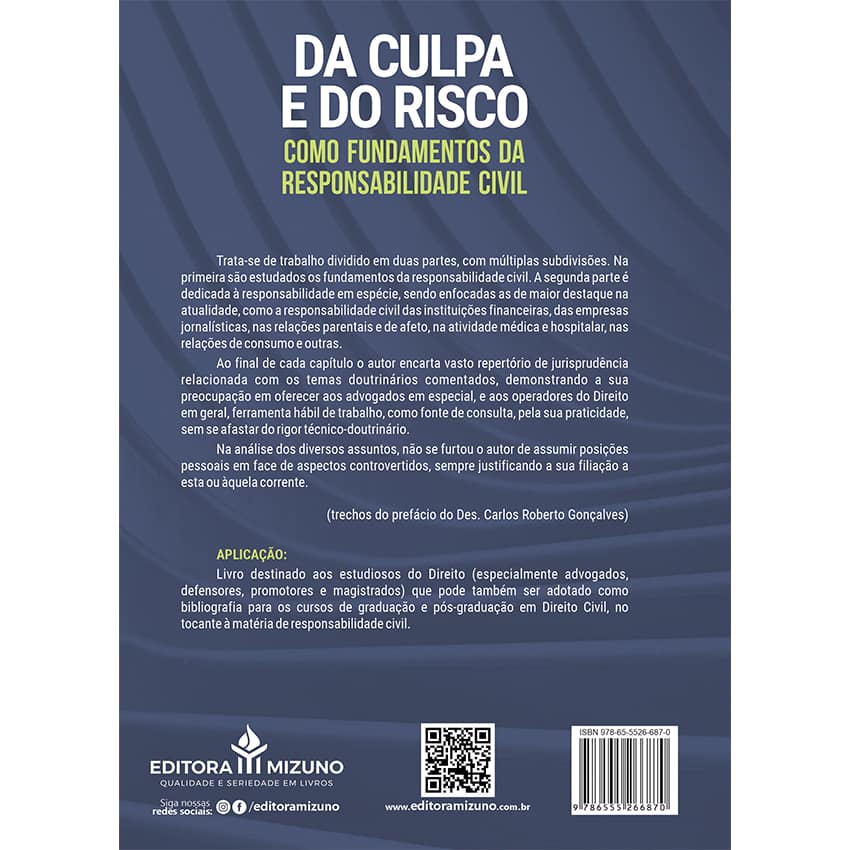 Da Culpa e do Risco como Fundamentos da Responsabilidade Civil 3ª Edição editoramizuno