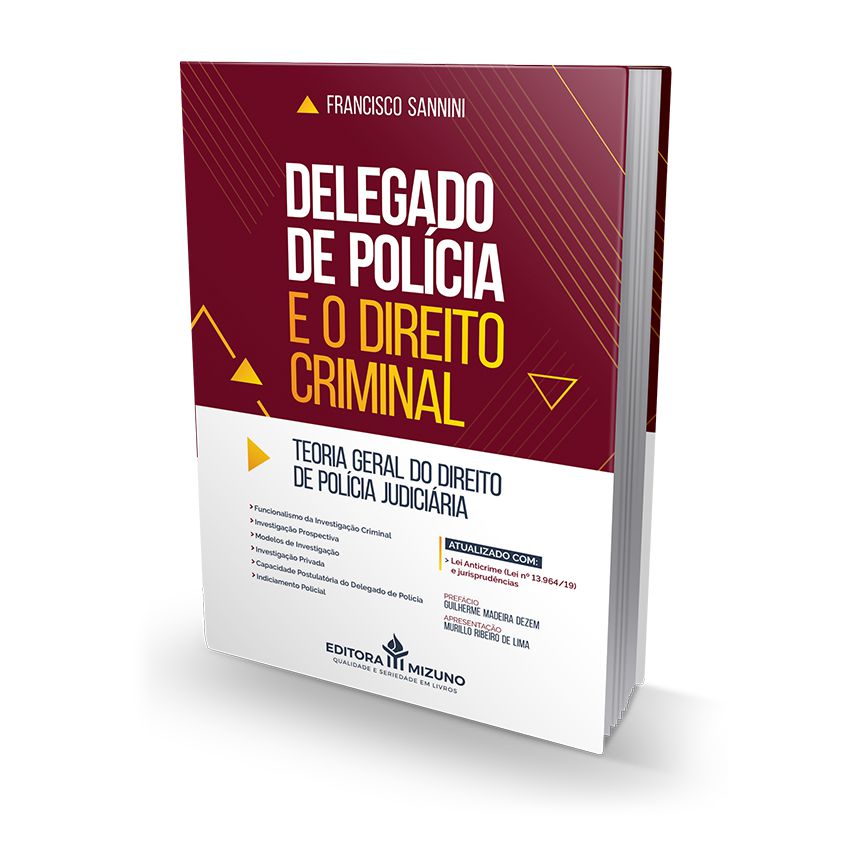 Delegado de Polícia e o Direito Criminal editoramizuno