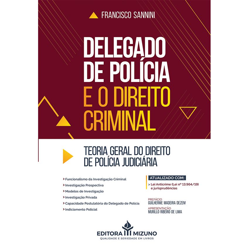 Delegado de Polícia e o Direito Criminal editoramizuno