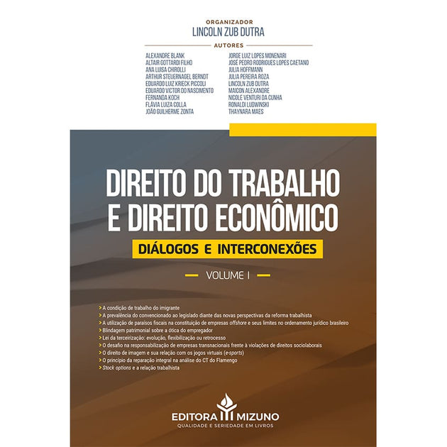 Direito do Trabalho e Direito Econômico Volume I - Diálogos e Interconexões - editoramizuno