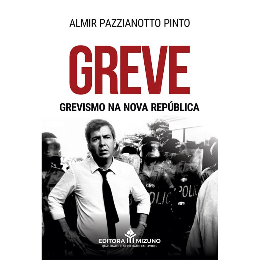 Greve - Grevismo na Nova República editoramizuno