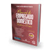 Manual do Empregado Doméstico - 2ª Edição editoramizuno