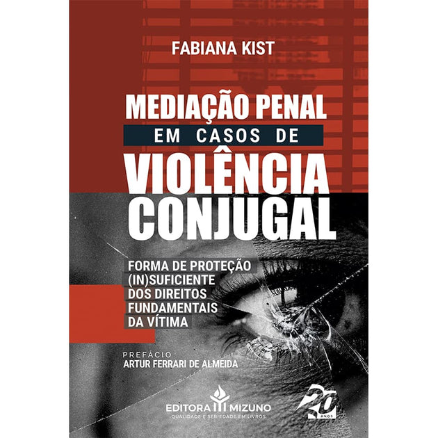 Mediação Penal em Casos de Violência Conjugal - editoramizuno