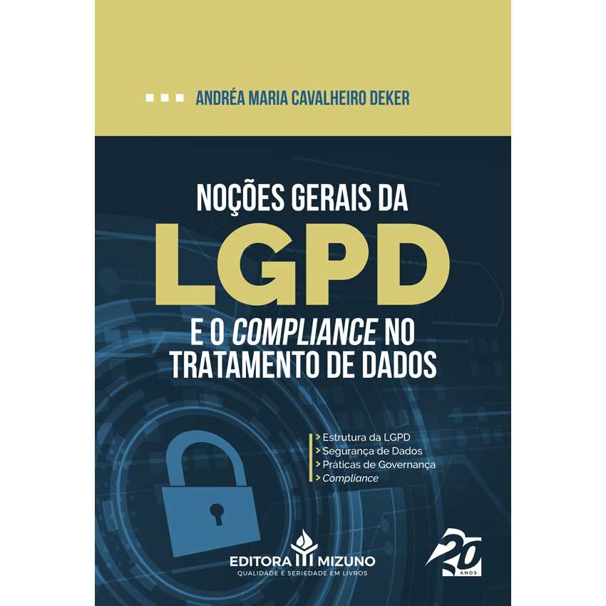 Noções Gerais da LGPD e o Compliance no Tratamento de Dados editoramizuno