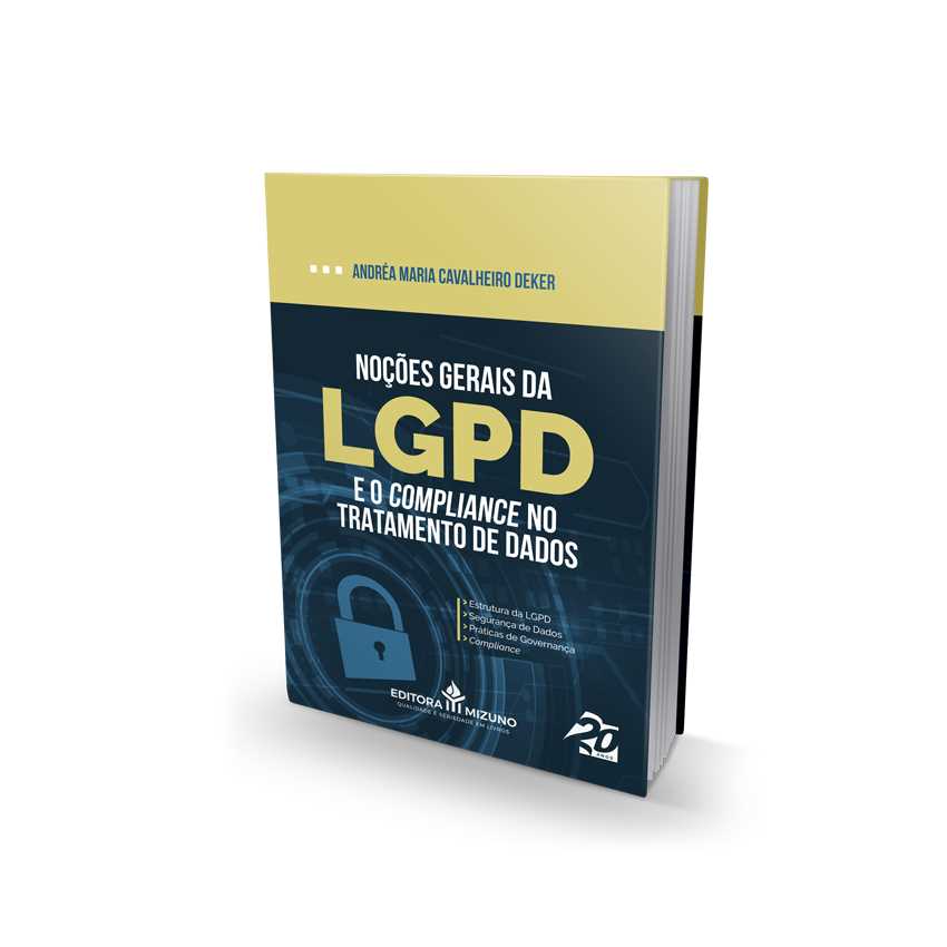 Noções Gerais da LGPD e o Compliance no Tratamento de Dados editoramizuno