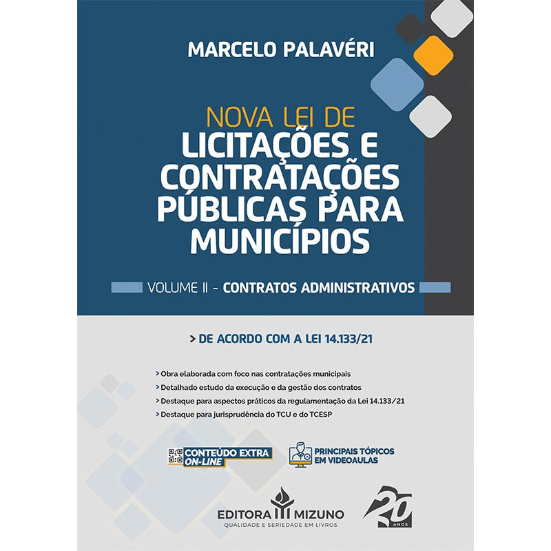 Nova Lei de Licitações e Contratações Públicas para Municípios Vol. II Contratos Administrativos editoramizuno