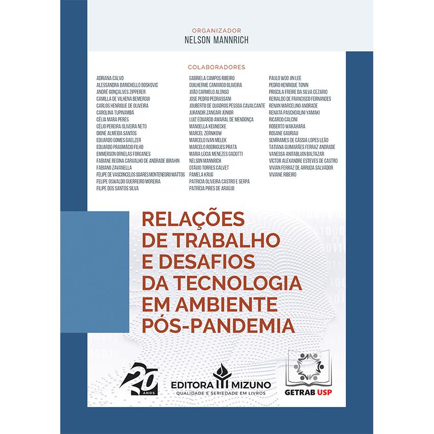 Relações de Trabalho e Desafios da Tecnologia em um Ambiente Pós-Pandemia editoramizuno