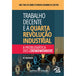 Trabalho Decente e Quarta Revolução Industrial - A Problemática dos Crowdworkers - editoramizuno